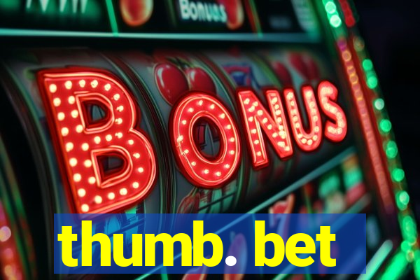 thumb. bet